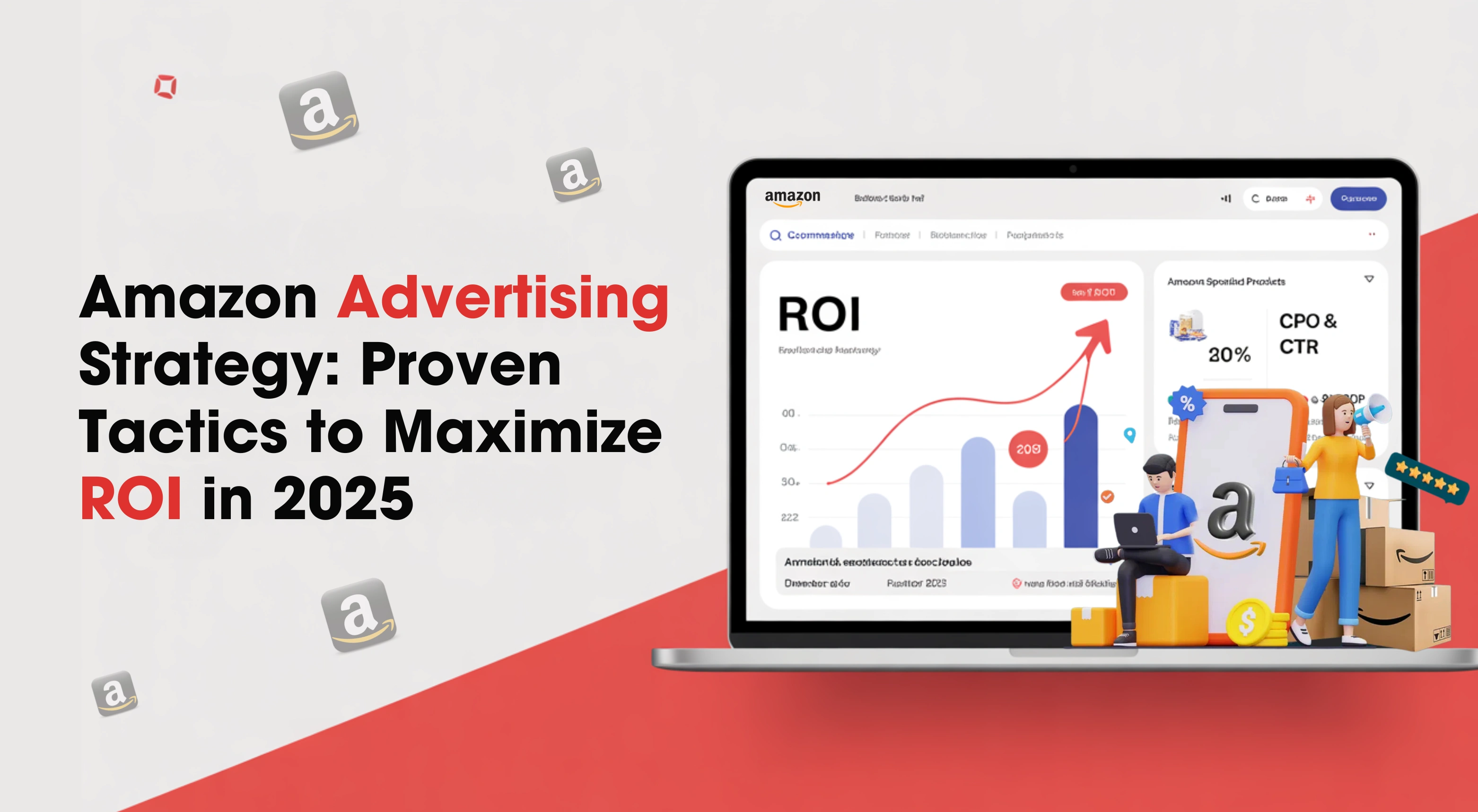 Amazon Advertising Strategy 2025: Proven Tactics to Maximize ROI